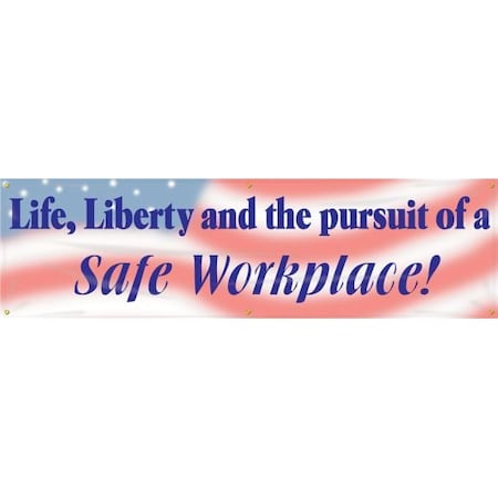 Accuform SAFETY BANNERS LIFE, LIBERTY AND THE MBR851 MBR851